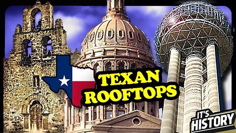 Why the Alamo you know is a Lie & What's on the rooftops of Texan buildings?