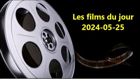 Les films du jour = 2024-05-25