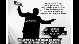 ANTICHRIST TO USE SIN NATURE DOCTRINE TO "CAUSE" THE "CHURCH-ED" TO TAKE THE MARK? 1John4:1-3