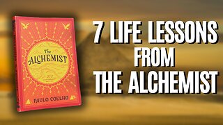 Discover the 7 Life-Changing Lessons of The Alchemist