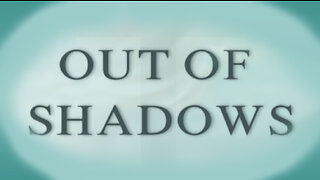 Special Presentation: Out of Shadows Documentary