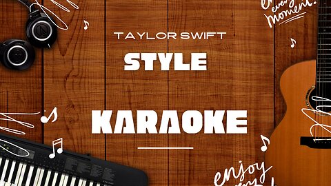 Style - Taylor Swift♬ Karaoke