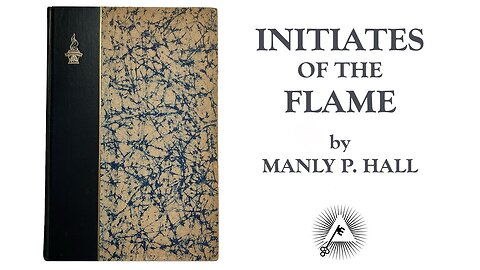 Initiates of the Flame (1922) by Manly P. Hall