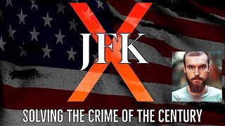 Solving The Crime of The Century- JFK X with Ryder Lee