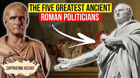 The 5 Greatest Ancient Roman Politicians