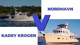 Nordhavn 52 Yacht v Kadey-Krogen 48 - A Short Comparison