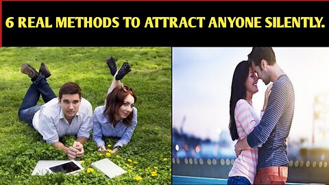 6 real and best ways to attract anyone silently