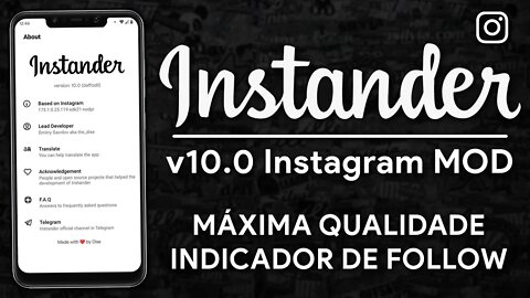 Instander v10.0 | NOVA VERSÃO do Instagram MODIFICADO com MÁXIMA QUALIDADE e Indicador de SEGUIDOR