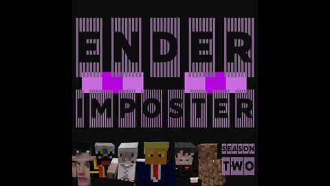 Ender Imposter - Season 2 Episode 5 - WOAH DUDE trip out