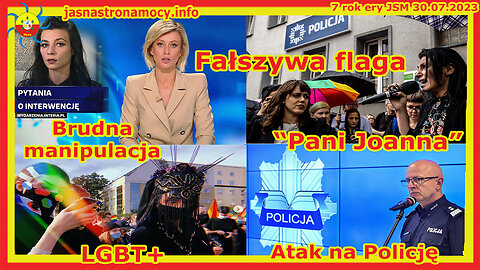 Fałszywa flaga Pani Joanna Brudna manipulacja LGBT Atak na policję