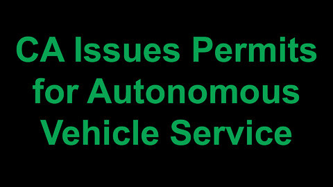 CA Issues Permits to Cruise and Waymo for Autonomous Vehicle Service