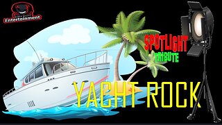 Spotlight Tribute- Yacht Rock Episode 1