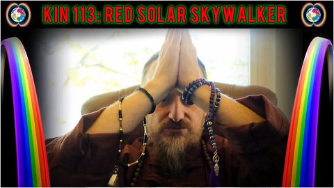 KIN 113: RED SOLAR SKYWALKER (9 BEN) 8 SEPTEMBER 2022 | Mayan Tzolkin Calendar