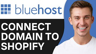 HOW TO CONNECT BLUEHOST DOMAIN TO SHOPIFY