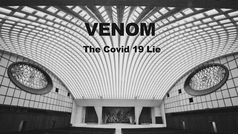 ANON 17 Presents / Venom: The COVID 19 Lie. FULL Documentary