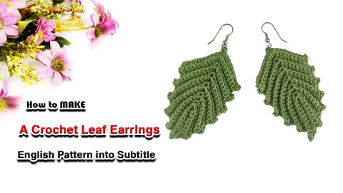 How To Make A Crochet Leaf Earrings - English edition