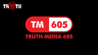 TRUTH Media 605 - 67 - We are in a Psy-Op! We need to come together!