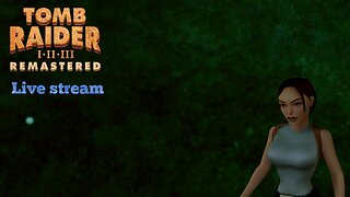 Tomb Raider I-III Remastered (PC) - Tomb Raider part 1