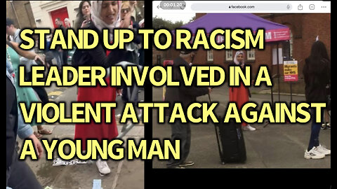 Stand up to racism leader orchestrated a violent mob on 18 yr old