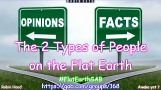 The 2 Types of People on the Flat Earth ~ Eric Dubay