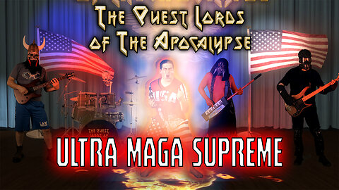 ULTRA MAGA SUPREME! The Quest Lords of the Apocalypse