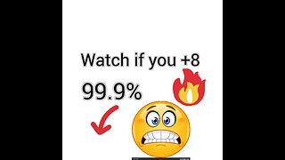 Don't watch if you +8