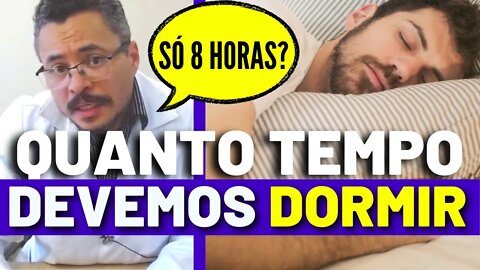 Quanto Tempo Devemos Dormir