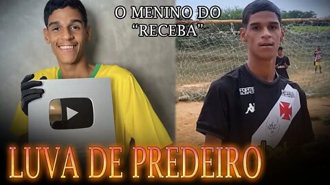 LUVA DE PEDREIRO O MENINO QUE ENCANTOU O BRASIL E O MUNDO COM O BORDÃO "RECEBA"