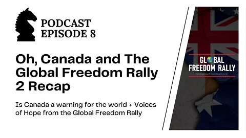 Global Freedom Rally and Is Canada a Warning? - Contrarian Daily Podcast Episode 8