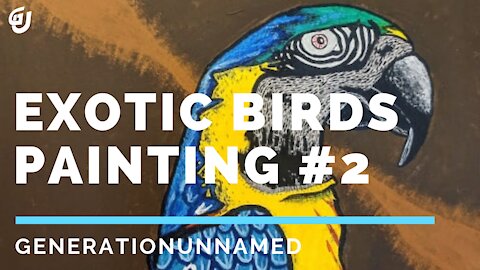 Exotic Birds Painting Timelaps #2 - Generationunnamed