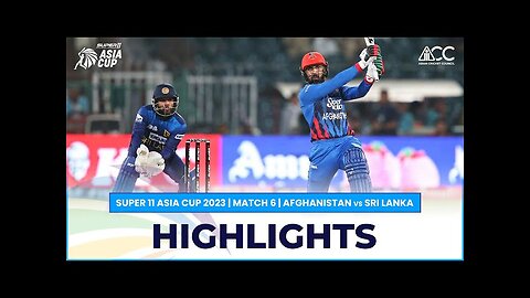 "Super11 Asia Cup 2023 | Match 6 | Afghanistan vs Sri Lanka: Exciting Cricket Clash!"