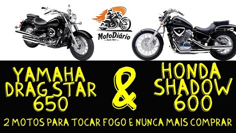 Shadow 600 e Yamaha Drag Star 650, 2 motos CUSTOM para você TOCAR FOGO E NÃO COMPRAR