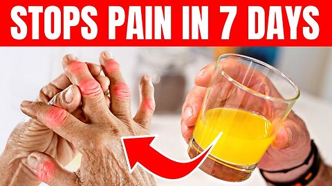 Joint Pain Goes Away in 7 Days if You Drink It Every Day