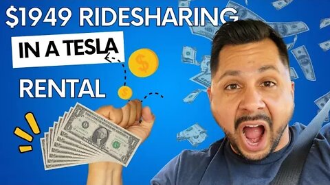 How to make $1948 ridesharing in a Tesla rental in 2022
