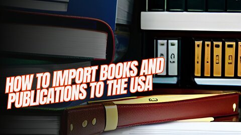 How to Import Books and Publications to the USA