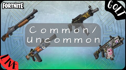 Common/ Uncommon Challenge - Using Only C/UC Items | FORTNITE | GOLT Casey