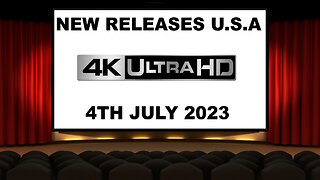 NEW 4K UHD Releases [4TH JULY 2023 | U.S.A]