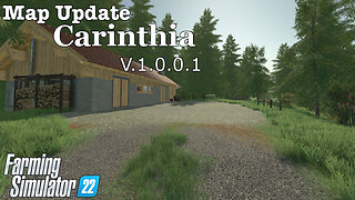 Map Update | Carinthia | V.1.0.0.1 | Farming Simulator 22