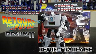 [Francais] Revue Video du Transformers X Retour Vers le Futur - Gigawatt