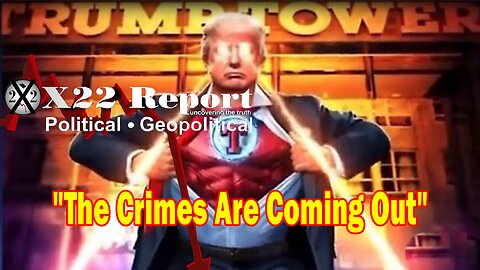 X22 Report Huge Intel: War, The Crimes Are Coming Out And It Shows That Trump Was Telling The Truth