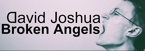 David Joshua - Broken Angels [Lyric Videos]