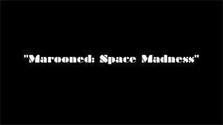 Marooned: Space Madness (2011)