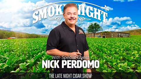 Smoke Night LIVE with Special Guest Nick Perdomo