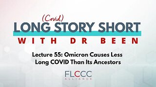 Long Story Short Episode 55: Omicron Causes Less Long COVID Than Its Ancestors
