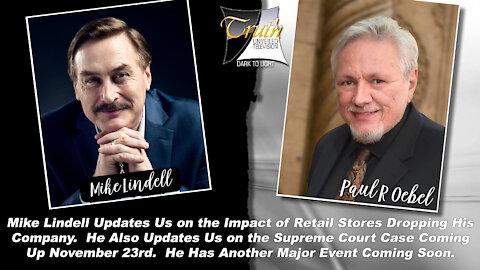 Mike Lindell With Updates on My Pillow and The Supreme Court Case on Truth Unveiled with Paul Oebel