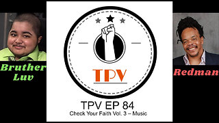 TPV EP 84 – Check Your Faith Vol. 3 – Music