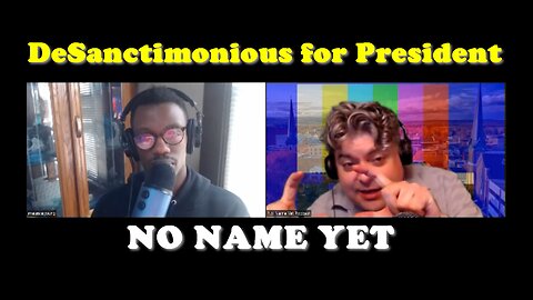 DeSanctimonious for President - S3 Ep. 24 No Name Yet Podcast