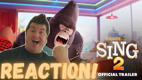 Sing 2 - Official Trailer Reaction!