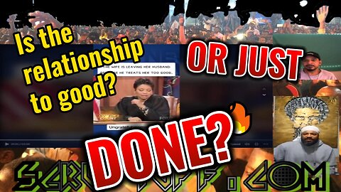 IS The Relationship to good or done EP.4 | GET IT OFF YOUR CHEST Sho Nuff & Uncle Scruffy