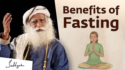 Benefits of Fasting Sadhguru | Soul Of Life - Made By God